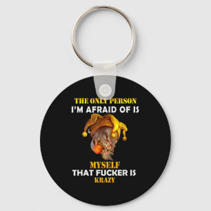 The Only Person I'm Afraid Of Is Myself Funny Skul Key Ring