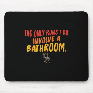 The Only Runs I Do Involve A Bathroom Vintage Desi Mouse Mat