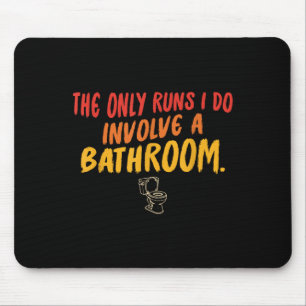 The Only Runs I Do Involve A Bathroom Vintage Desi Mouse Mat