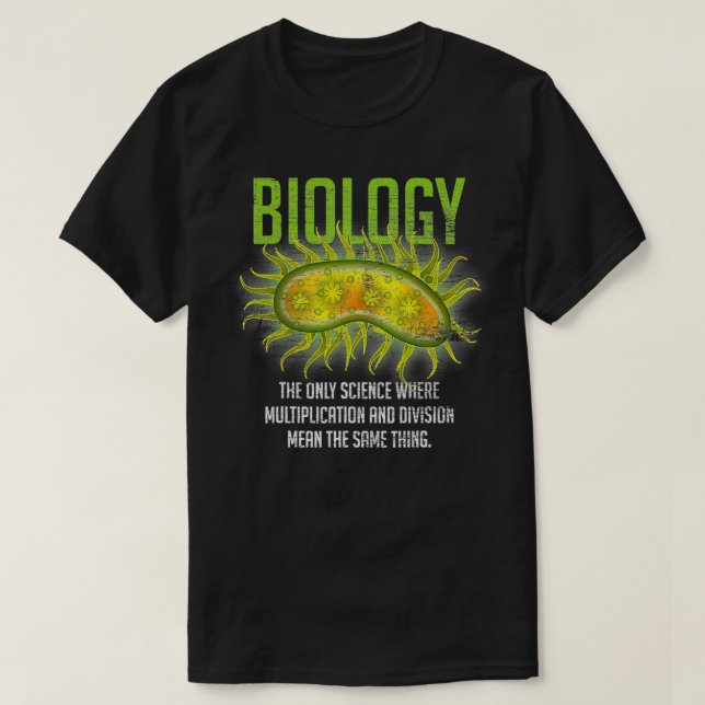 The Only Science Biology T-Shirt (Design Front)