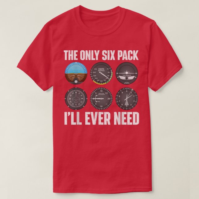 The Only Si Pack Ill Ever Need  Airline Pilot Plan T-Shirt (Design Front)