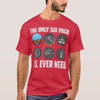 The Only Si Pack Ill Ever Need  Airline Pilot Plan T-Shirt