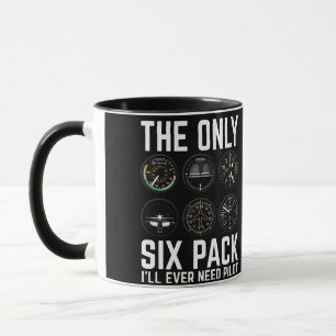 The Only Six Pack I'll Ever Need Pilot Mug