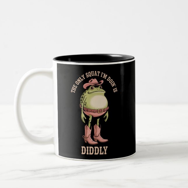The Only Squat I'm Doin' Is Diddly Funny Cowboy  Two-Tone Coffee Mug (Left)