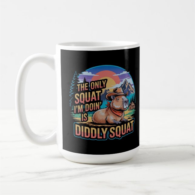 The Only Squat I'm Doing is Diddly Squat Capybara  Coffee Mug (Left)