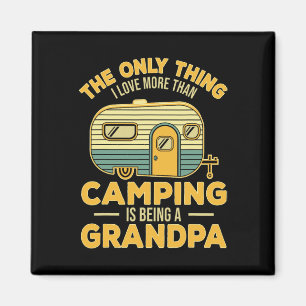 The Only Thing I Love More Than Camping Is Being A Magnet