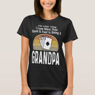 The Only Thing I Love More Than Hand & Foot Being T-Shirt