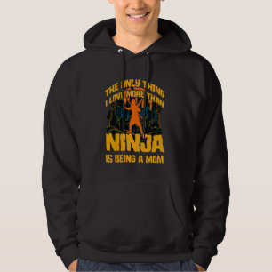 The only thing I love more than Ninja is being a M Hoodie
