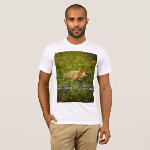 The only thing I want this Groundhog Day t-shirt