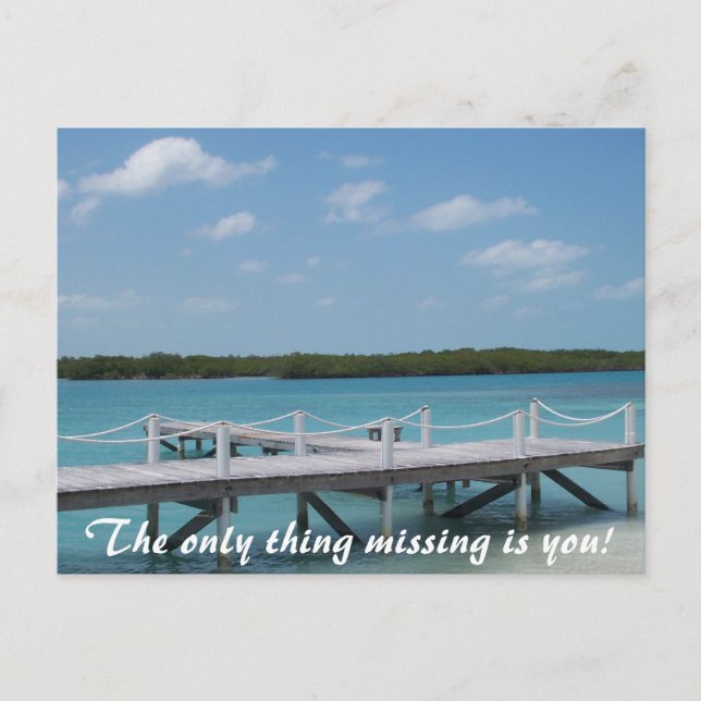 The only thing missing is you! postcard (Front)