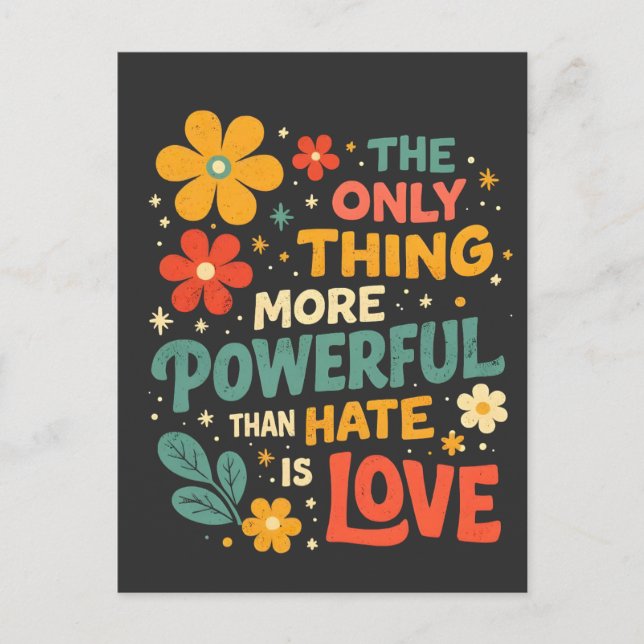 The Only Thing More Powerful Than Hate is Love Holiday Postcard (Front)