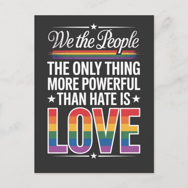 The Only Thing More Powerful Than Hate Is Love   Postcard (Front)