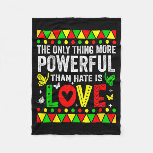 The only thing more powerful than hate is loveThe Fleece Blanket