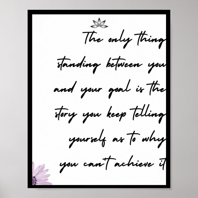 The only thing standing between you and your goal  poster (Front)