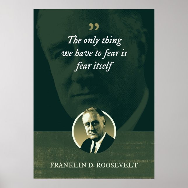 The only thing we have to fear is fear itself poster (Front)