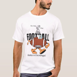 The only time spiking babies is encouraged T-Shirt