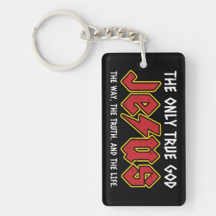 The Only True God is Jesus Christ Key Ring