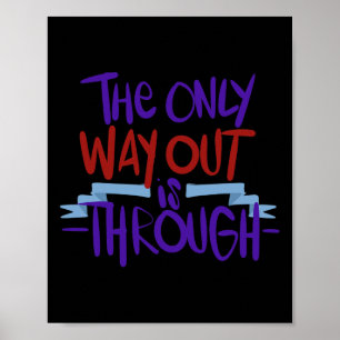 The Only Way Out Is Through End Addiction 1 Poster