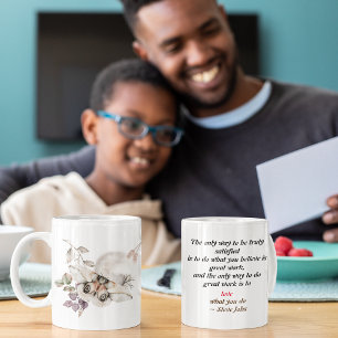 The Only Way To Do Great Work Is Love What You Do Coffee Mug