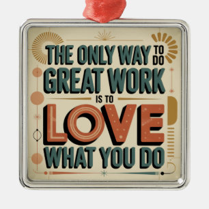 The Only Way To Do Great Work Metal Tree Decoration