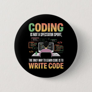 The Only Way To Learn Code Is To Code It Computer 6 Cm Round Badge