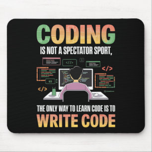 The Only Way To Learn Code Is To Code It Computer  Mouse Mat
