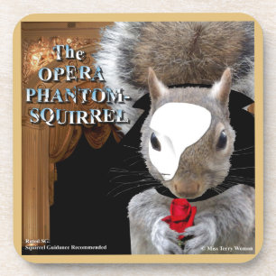 The Opera Phantom Squirrel Coaster