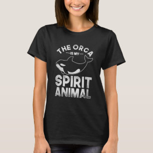 The Orca Is My Spirit Animal Orca 2 T-Shirt