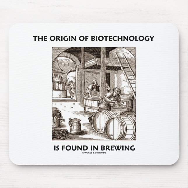 The Origin Of Biotechnology Is Found In Brewing Mouse Mat (Front)