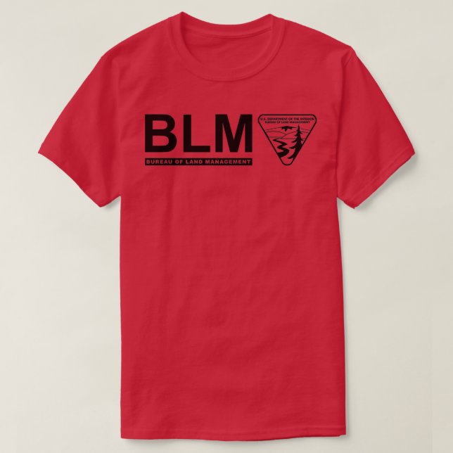 The Original BLM Bureau of Land Management BLACK 4 T-Shirt (Design Front)