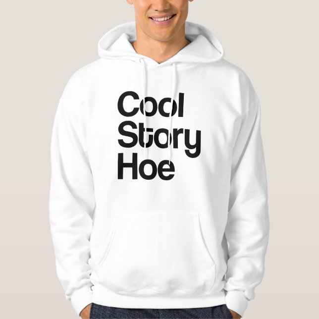 THE ORIGINAL COOL STORY HOE HOODIE (Front)