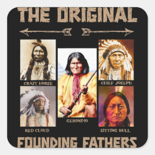 The Original Founding Fathers Native American Boys Square Sticker