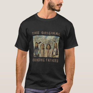 The Original Founding Fathers T-Shirt