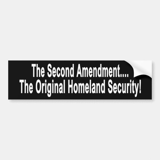 The Original Homeland Security Bumper Sticker (Front)