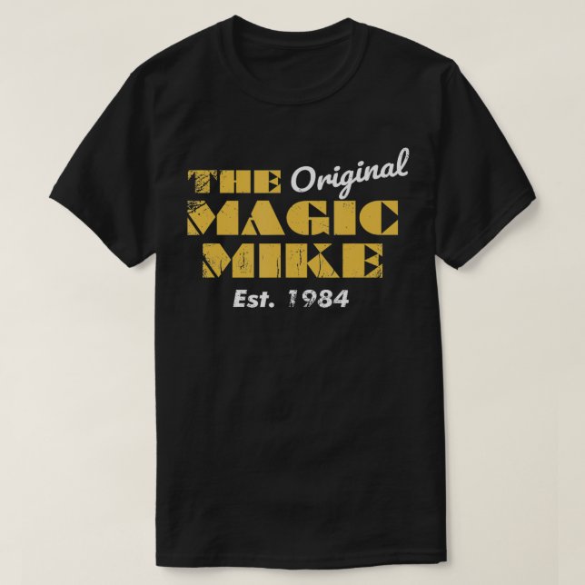 The Original Magic Mike Birthday 1984  T-Shirt (Design Front)