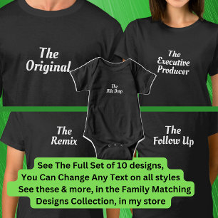 The Original, The Remix, etc Matching Music Family T-Shirt