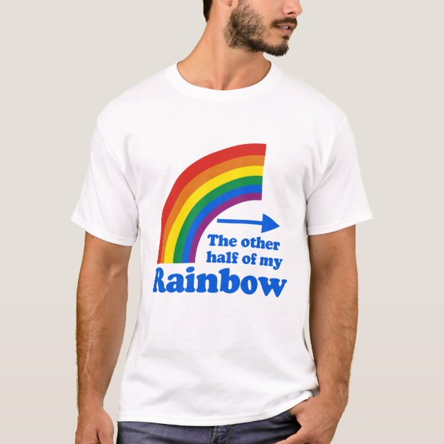 THE OTHER HALF OF MY RAINBOW (Left) T-Shirt (Front)