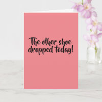 The Other Shoe Dropped! Happy Birthday -