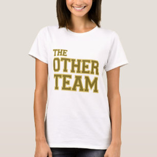 The Other Team (gold) T-Shirt