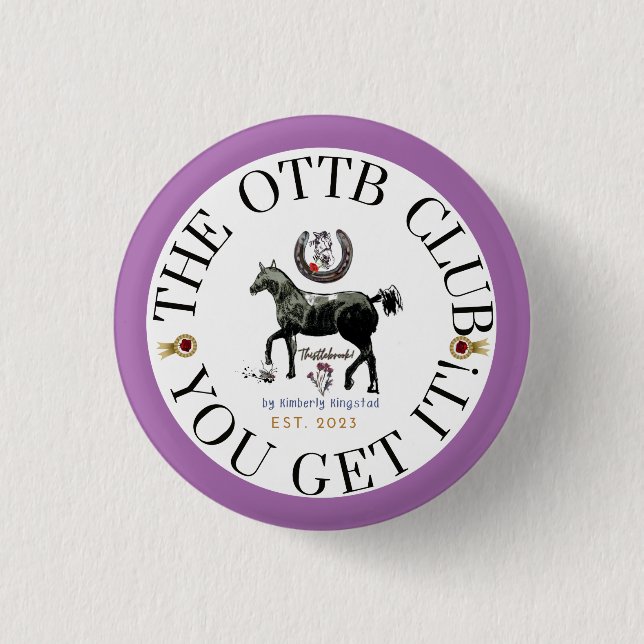 the OTTB CLUB  3 Cm Round Badge (Front)