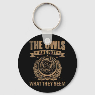 The Owls Are Not What They Seem Funny Owl Outfit O Key Ring