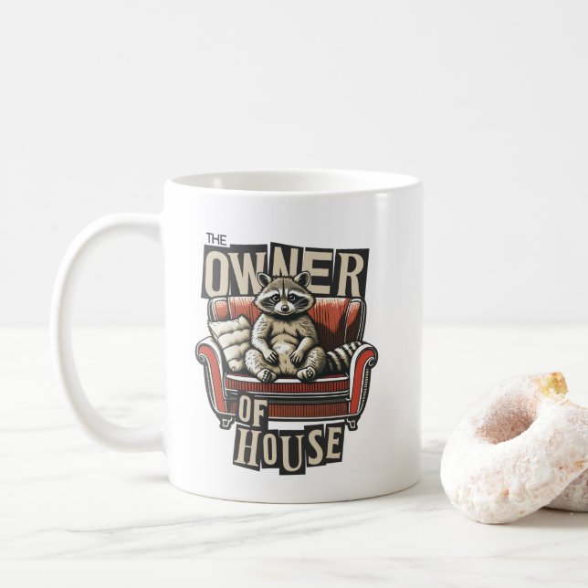 The owner of house fun design for racoon lovers  coffee mug (With Donut)