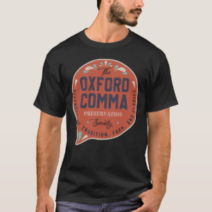 The Oxford Comma Preservation Society Team Oxford  T-Shirt