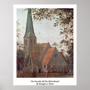 The Parable Of The Blind Detail By Bruegel A. Piet Poster