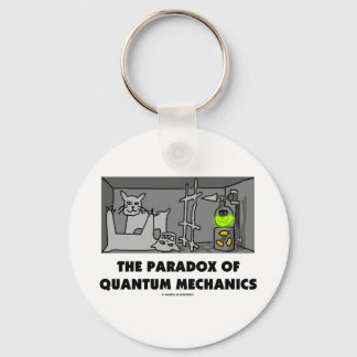 The Paradox Of Quantum Mechanics (Physics Humour) Key Ring