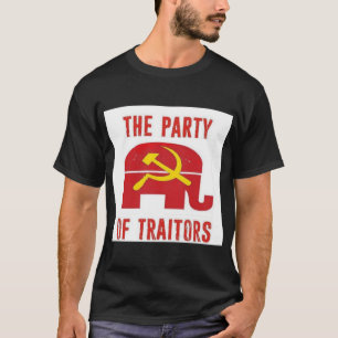 The Party of Traitors T-Shirt