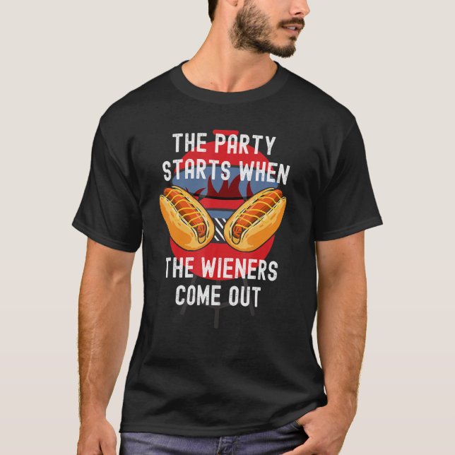 The Party Starts When The Wiener Comes Out Funny H T-Shirt (Front)