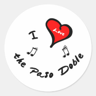 the Paso Doble Items - I Heart the Paso Doble Classic Round Sticker