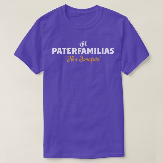 The Paterfamilias Bonafide Head of the Family  T-Shirt (Design Front)