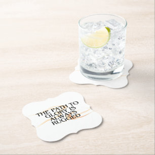 The Path to Glory Is Always Rugged – Inspirational Paper Coaster
